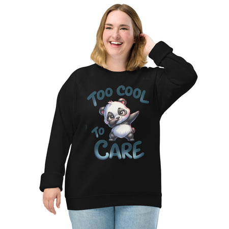 Too Cool To Care Sweatshirt